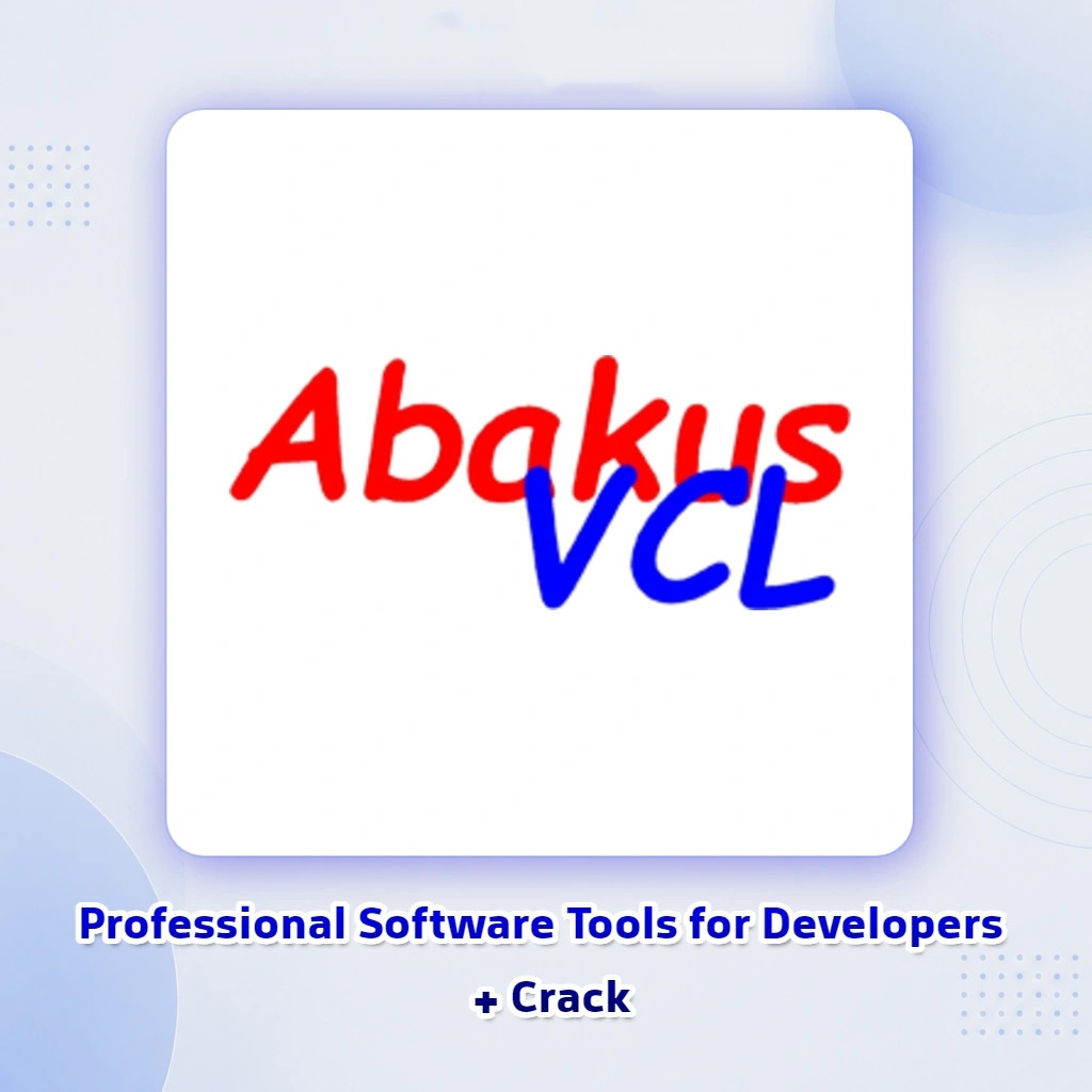 Abakus VCL v11.32 Build 4 – Abakus VCL v11.32 Build 4 for Delphi XE-13 Florance + CRACK Powerful Solutions for Windows Development